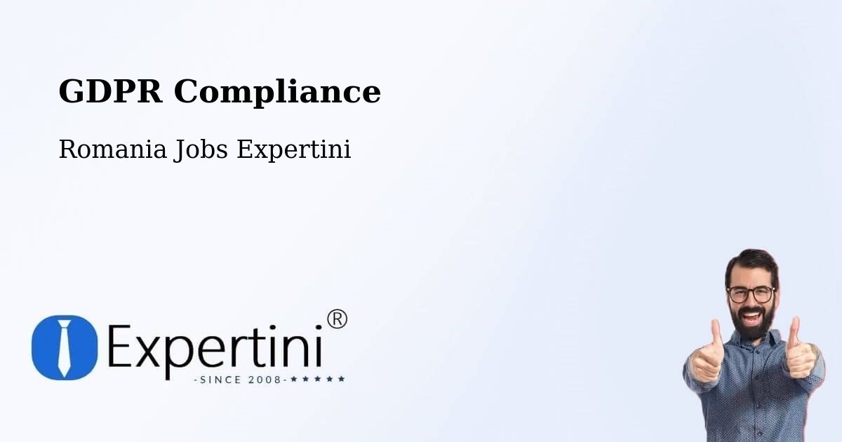 EU GDPR Compliance Statement – Copşa Mică - Romania Jobs Expertini