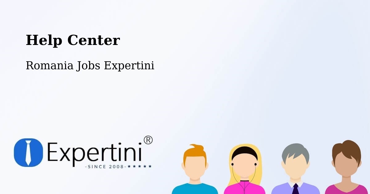 Help Center – Copşa Mică - Romania Jobs Expertini