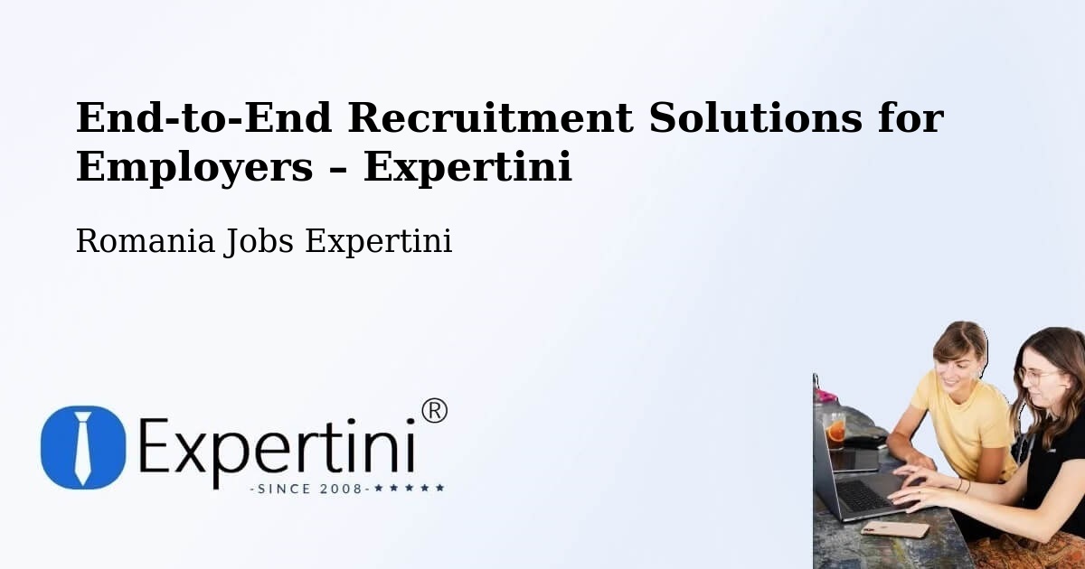 Recruitment Solutions for Employers – Copşa Mică - Copşa Mică, Romania Jobs Expertini