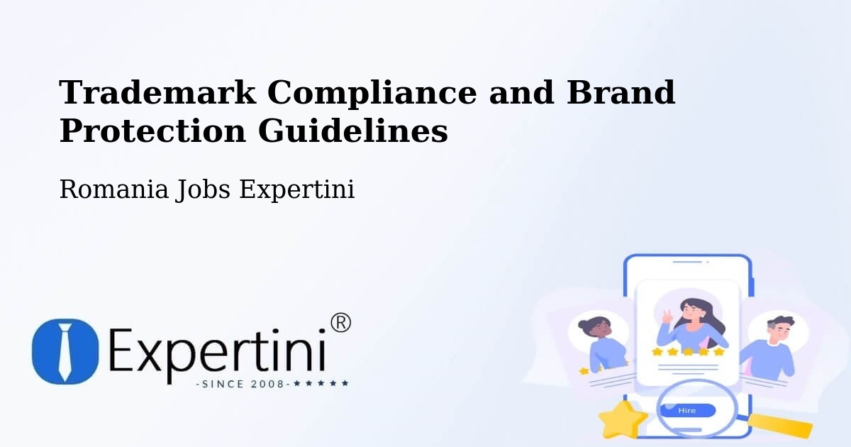 Trademark & Brand Protection Guidelines – Copşa Mică - Romania Jobs Expertini
